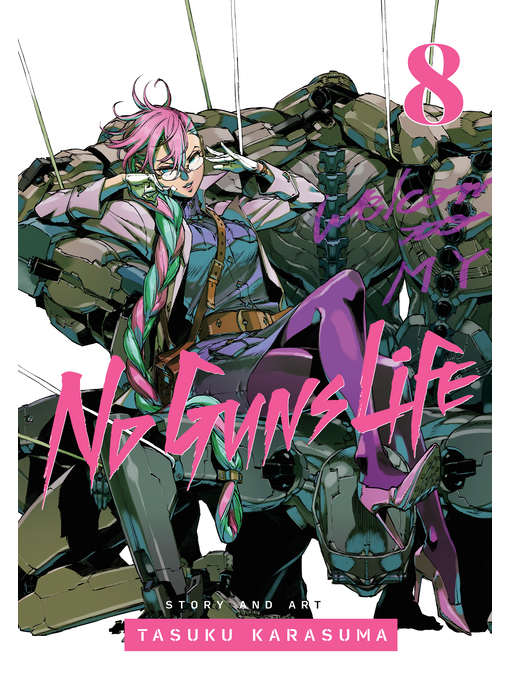 Title details for No Guns Life, Volume 8 by Tasuku Karasuma - Wait list